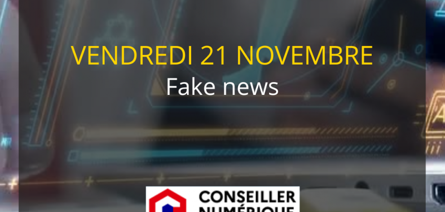 ATELIER COLLECTIF - CONSEILLER NUMERIQUE "Fake news"