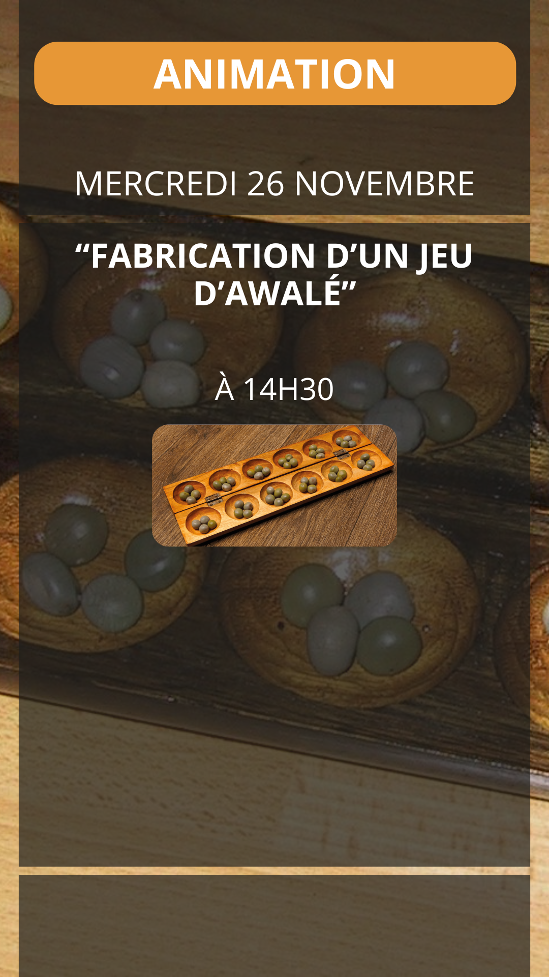 ANIMATION "Fabrication d'un jeu d'Awalé"